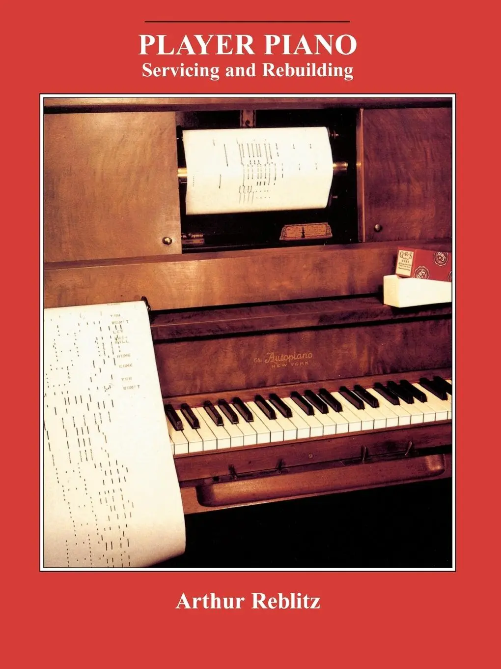 Cover: 9780911572407 | Player Piano | Servicing and Rebuilding | Arthur A. Reblitz | Buch