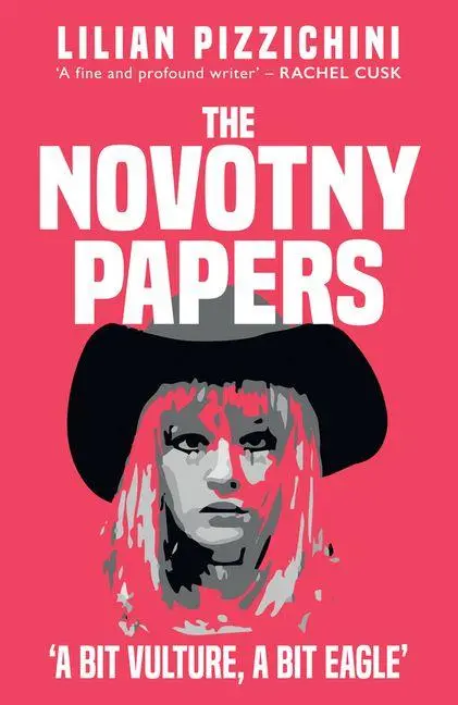 Cover: 9781398112407 | The Novotny Papers | 'A Bit Vulture, a Bit Eagle' | Lilian Pizzichini