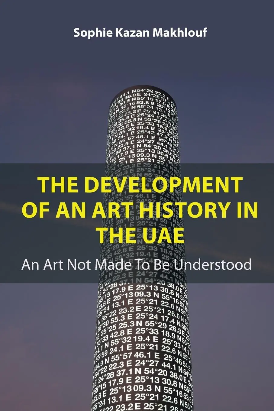 Cover: 9781839992407 | The Development of An Art History in the UAE | Sophie Kazan Makhlouf
