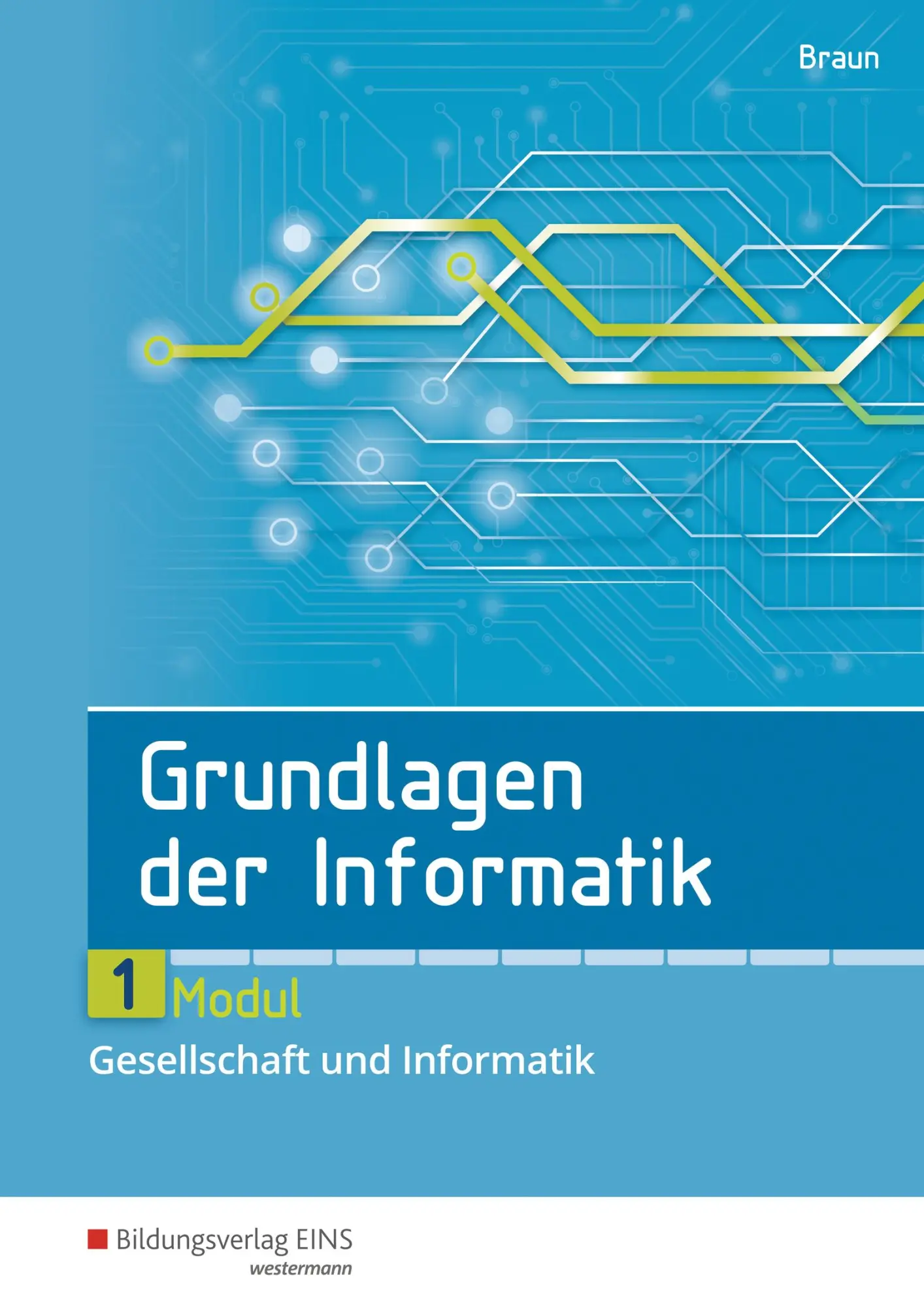 Cover: 9783427092407 | Grundlagen der Informatik. Modul 1. Schulbuch | Wolfgang Braun | 63 S.
