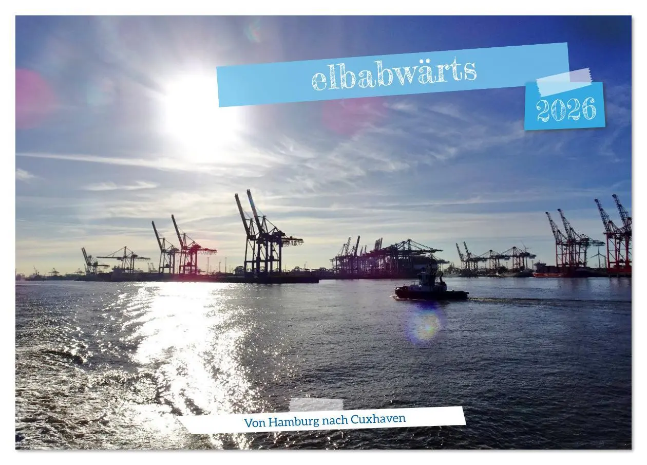 Cover: 9783516642407 | elbabwärts - Von Hamburg nach Cuxhaven (Tischkalender 2026 DIN A5...