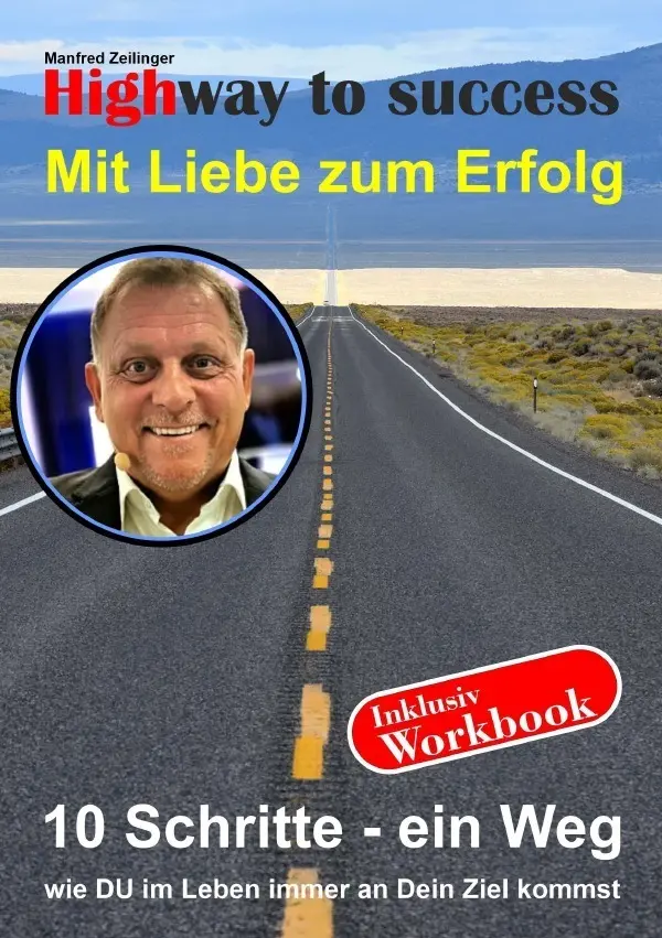 Cover: 9783757522407 | Highway to success | Mit Liebe zum Erfolg. DE | Manfred Zeilinger