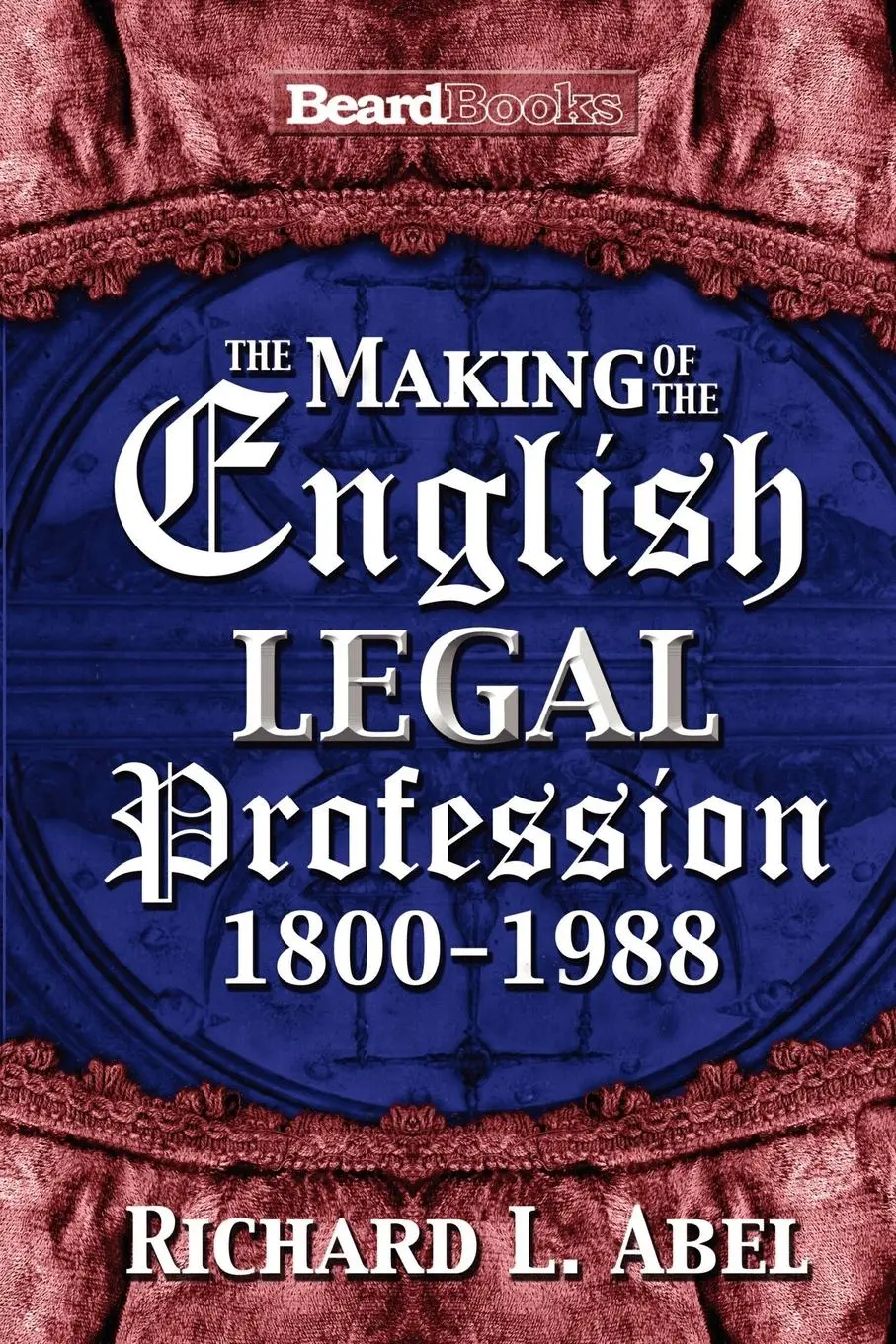 Cover: 9781587982507 | The Making of the English Legal Profession | Richard L. Abel | Buch