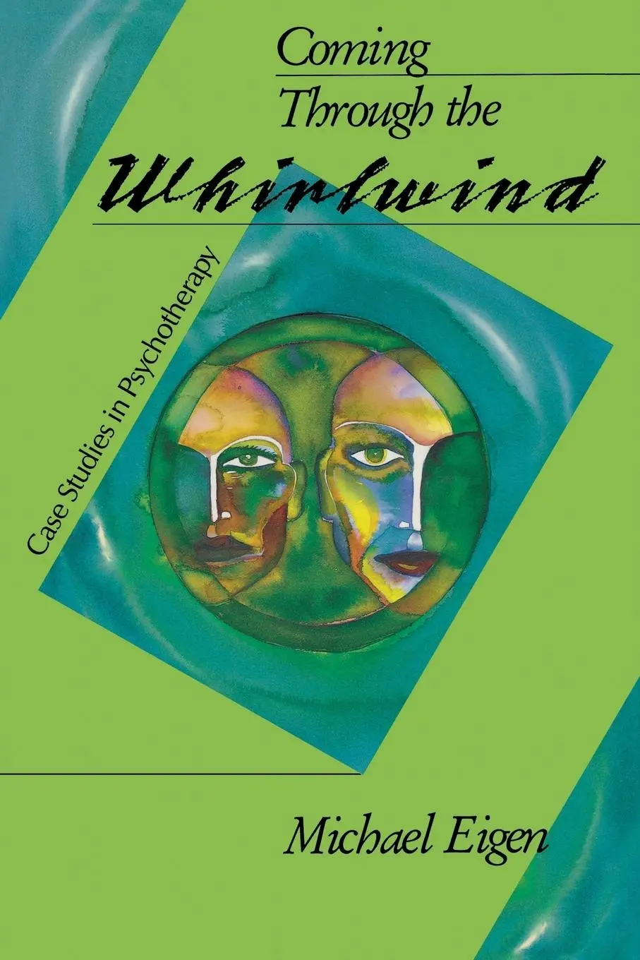 Cover: 9781630512507 | Coming Through the Whirlwind | Case Studies in Psychotherapy | Eigen