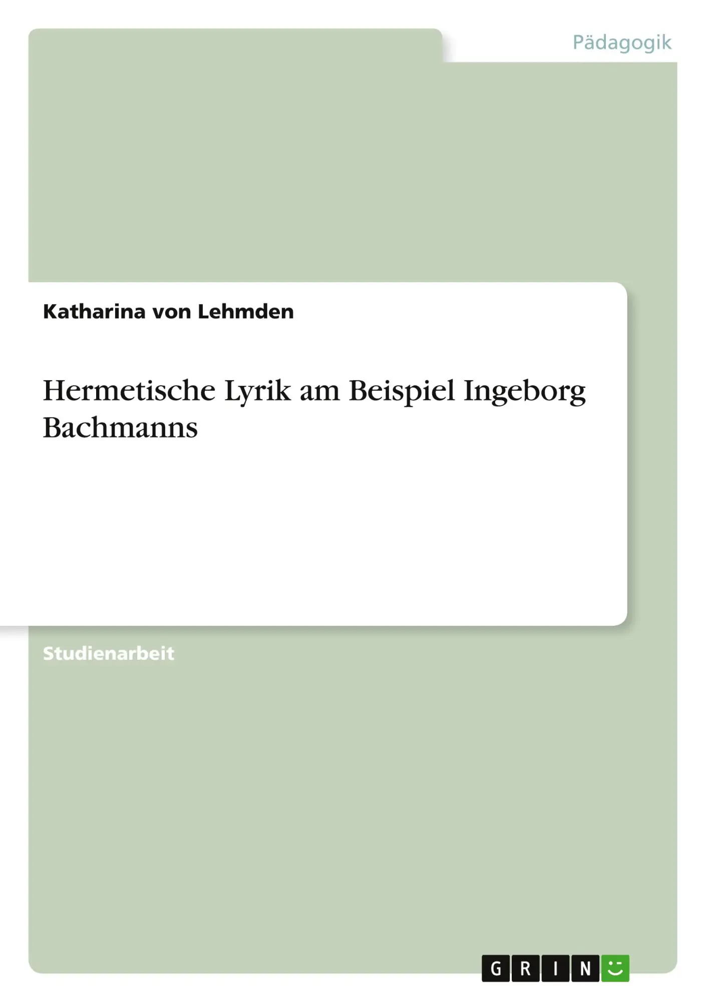 Cover: 9783640692507 | Hermetische Lyrik am Beispiel Ingeborg Bachmanns | Lehmden | Buch