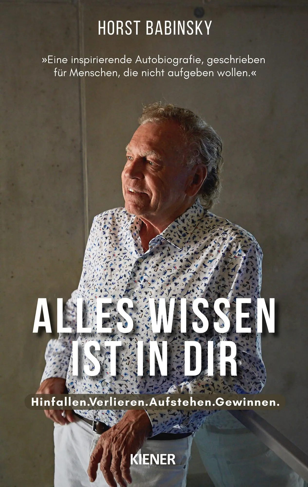 Cover: 9783948442507 | Alles Wissen ist in dir | Hinfallen.Verlieren.Aufstehen.Gewinnen. Cover: 9783948442507 | Alles Wissen ist in dir | Hinfallen.Verlieren.Aufstehen.Gewinnen.