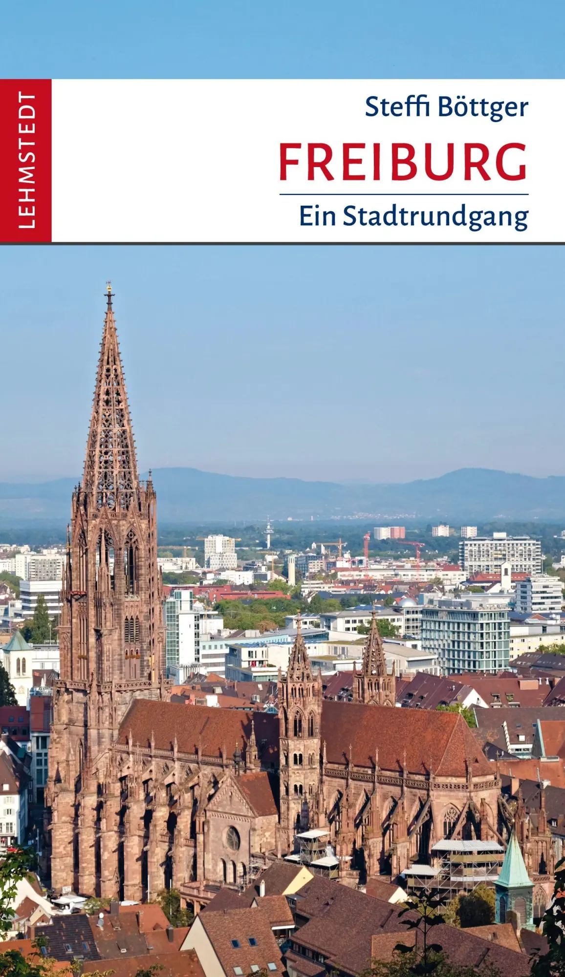 Cover: 9783957972507 | Freiburg | Ein Stadtrundgang | Steffi Böttger | Taschenbuch | 64 S.