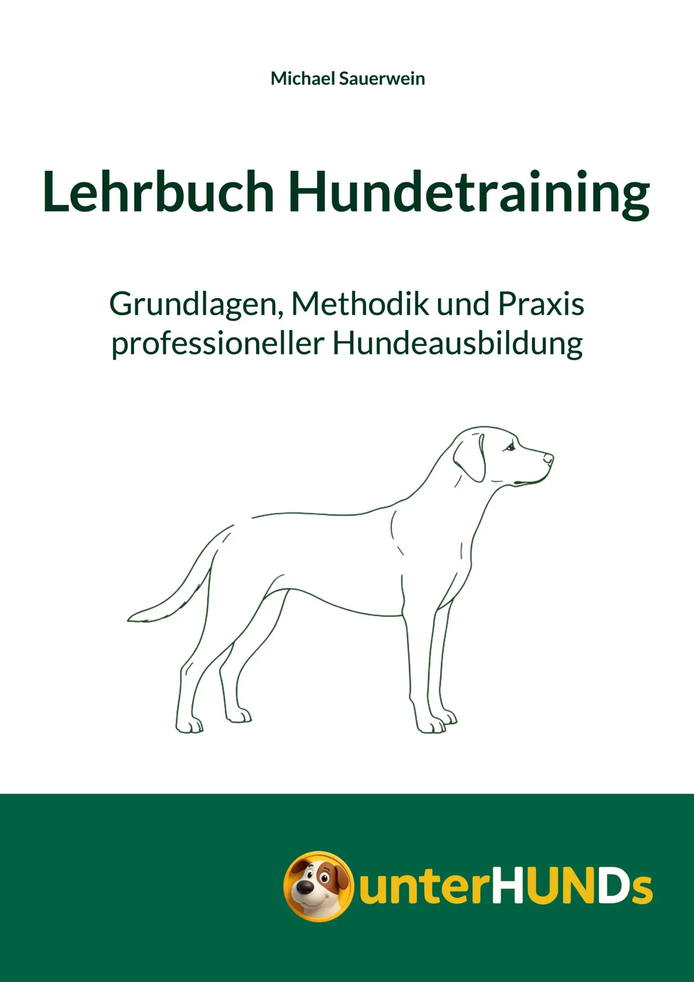 Cover: 9783982932507 | Lehrbuch Hundetraining | Michael Sauerwein | Taschenbuch | 284 S.