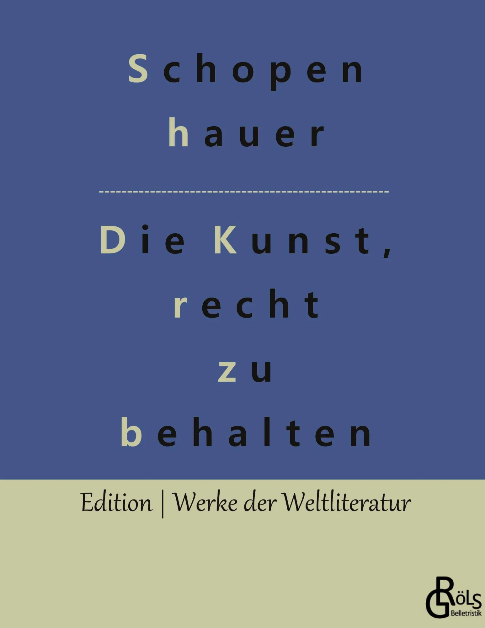 Cover: 9783988282507 | Die Kunst, recht zu behalten | Arthur Schopenhauer | Buch | 100 S.