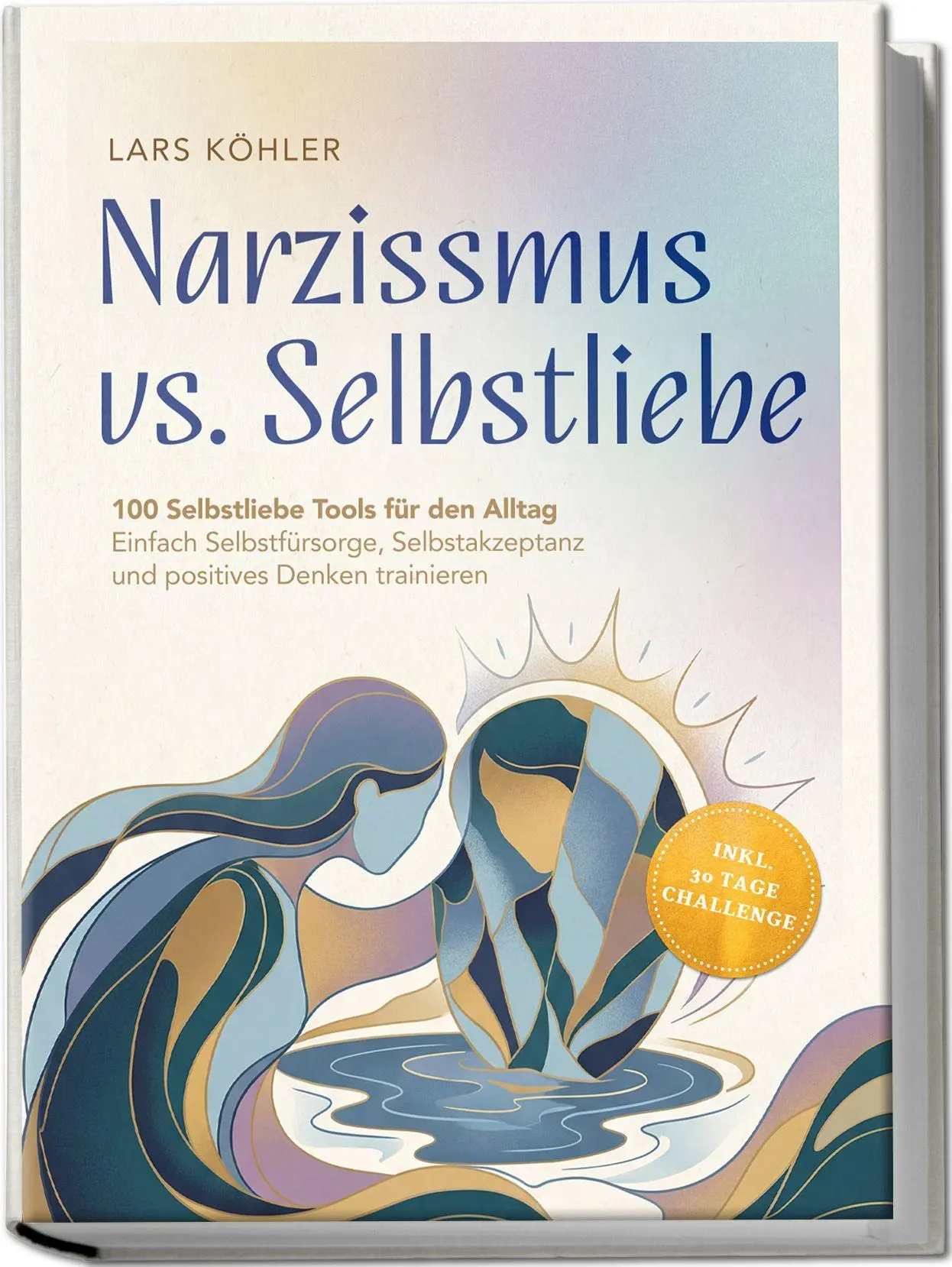 Cover: 9783989102507 | Narzissmus vs. Selbstliebe: 100 Selbstliebe Tools für den Alltag...
