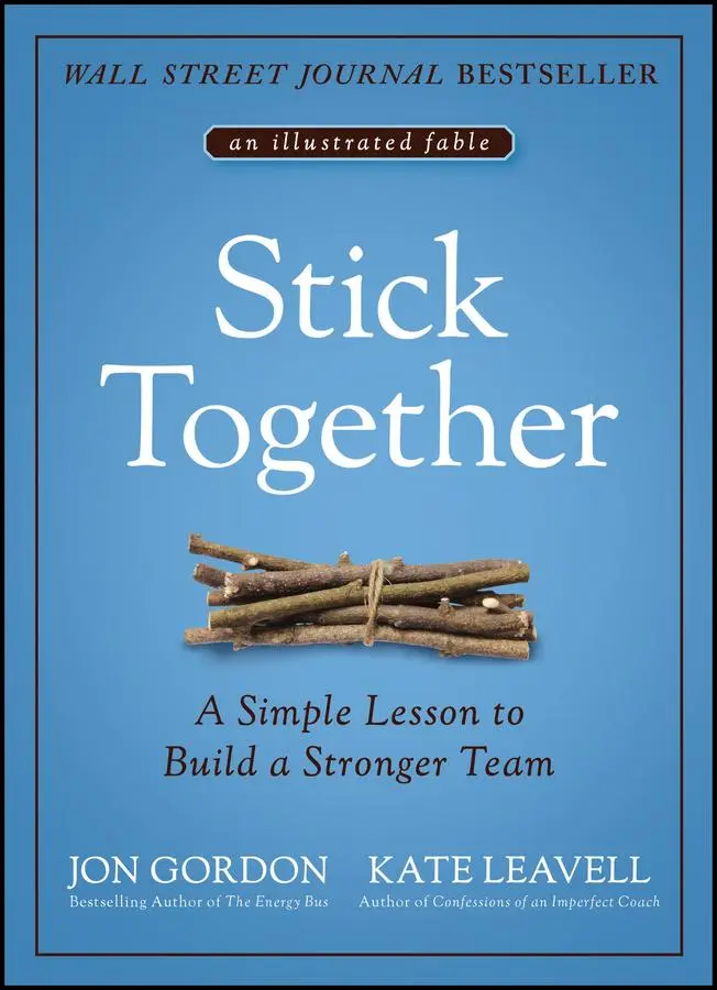 Cover: 9781119762607 | Stick Together | A Simple Lesson to Build a Stronger Team | Buch