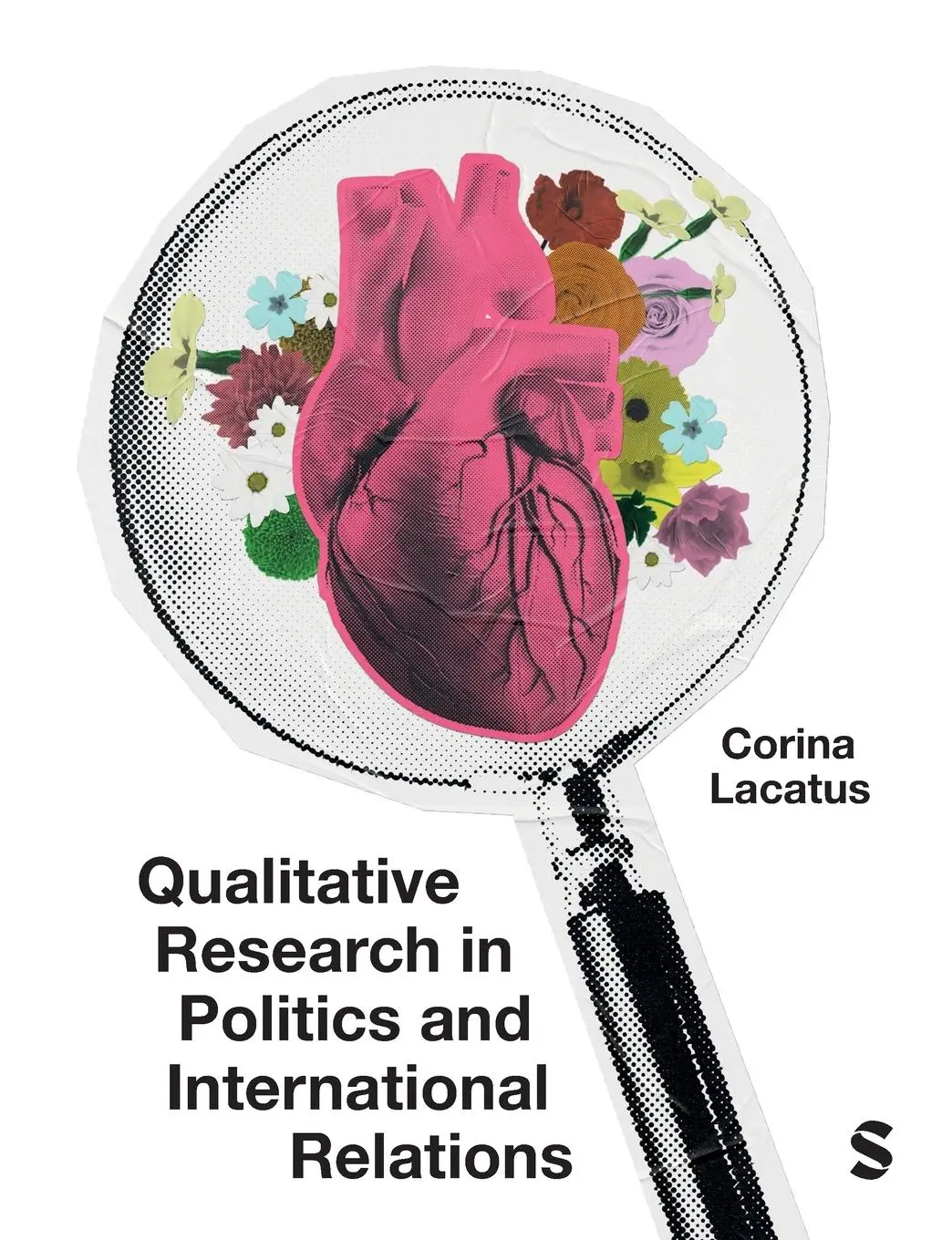Cover: 9781529792607 | Qualitative Research in Politics and International Relations | Lacatus