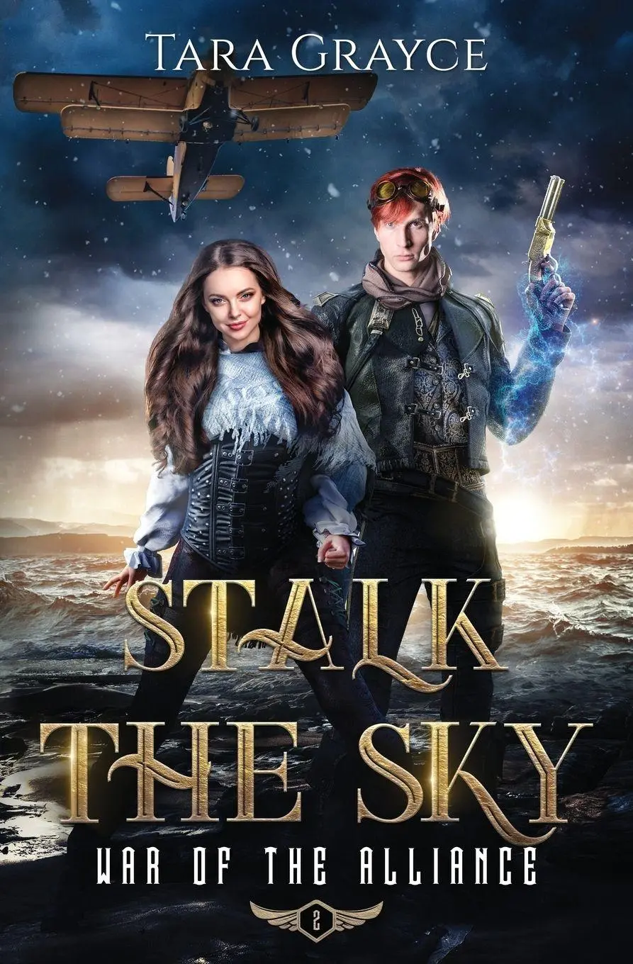 Cover: 9781943442607 | Stalk the Sky | Tara Grayce | Taschenbuch | War of the Alliance | 2024