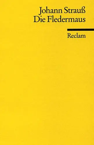 Cover: 9783150082607 | Die Fledermaus | Strauss, Johann - Klassiker des 19. Jahrhunderts