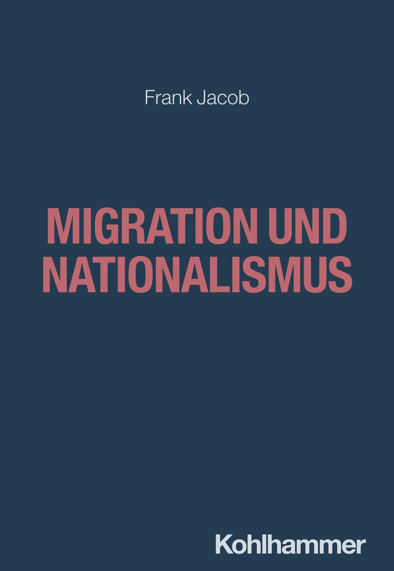 Cover: 9783170332607 | Migration und Nationalismus | Frank Jacob | Taschenbuch | 141 S.