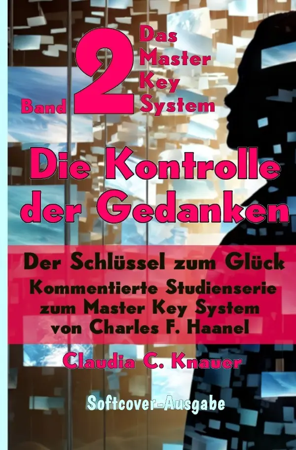 Cover: 9783565062607 | Band 2 - Das Master Key System - Der Schlüssel zum Glück. Die...