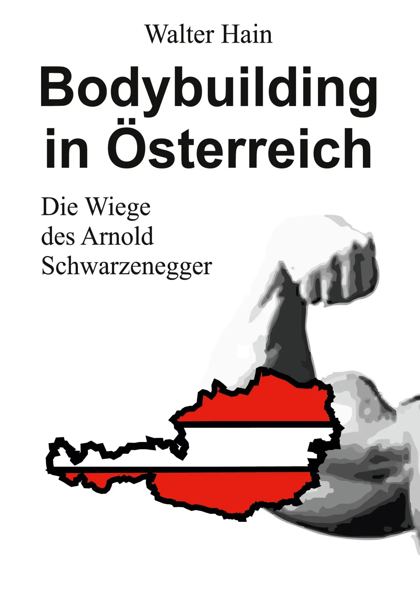 Cover: 9783769312607 | Bodybuilding in Österreich | Die Wiege des Arnold Schwarzenegger