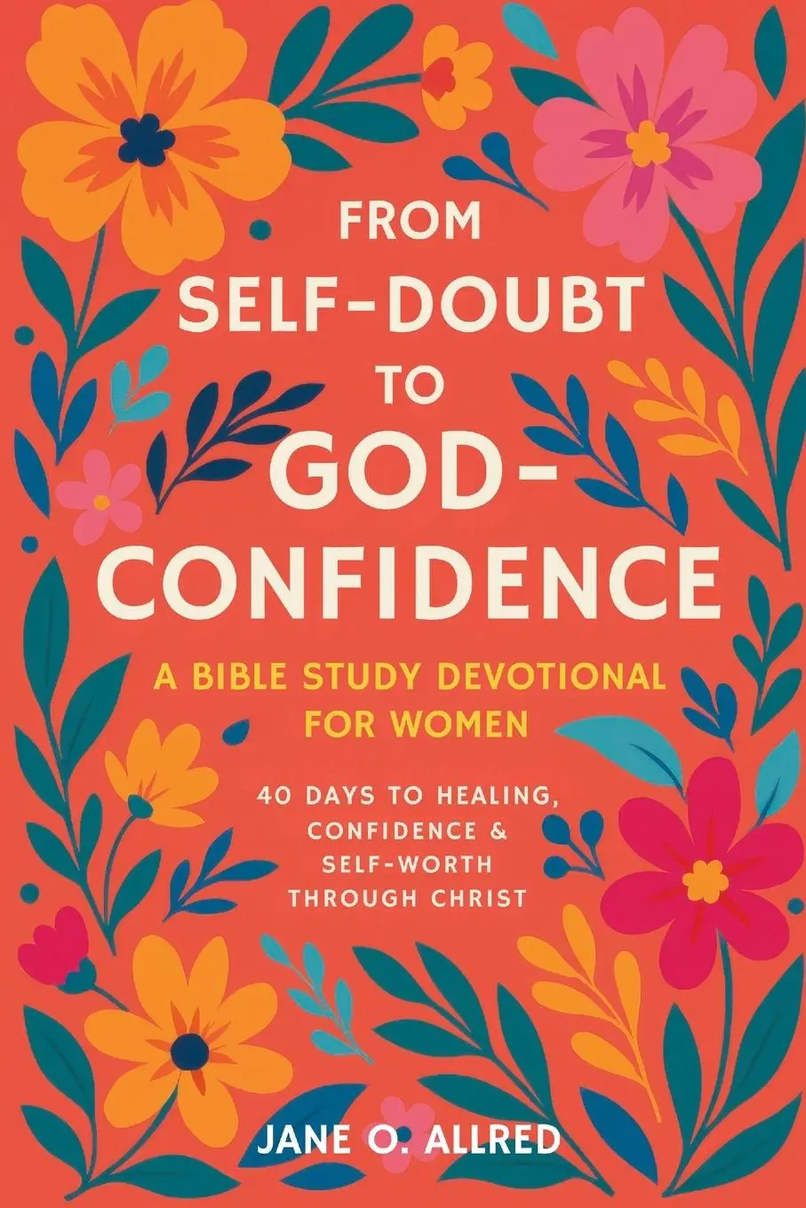 Cover: 9788397572607 | From Self-Doubt to God-Confidence | Jane O. Allred | Taschenbuch