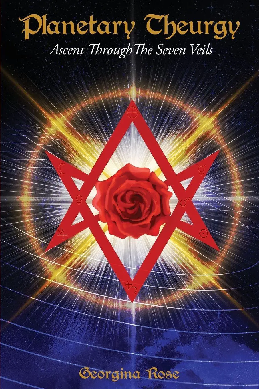 Cover: 9798993232607 | Planetary Theurgy | Ascent Through The Seven Veils | Georgina Rose