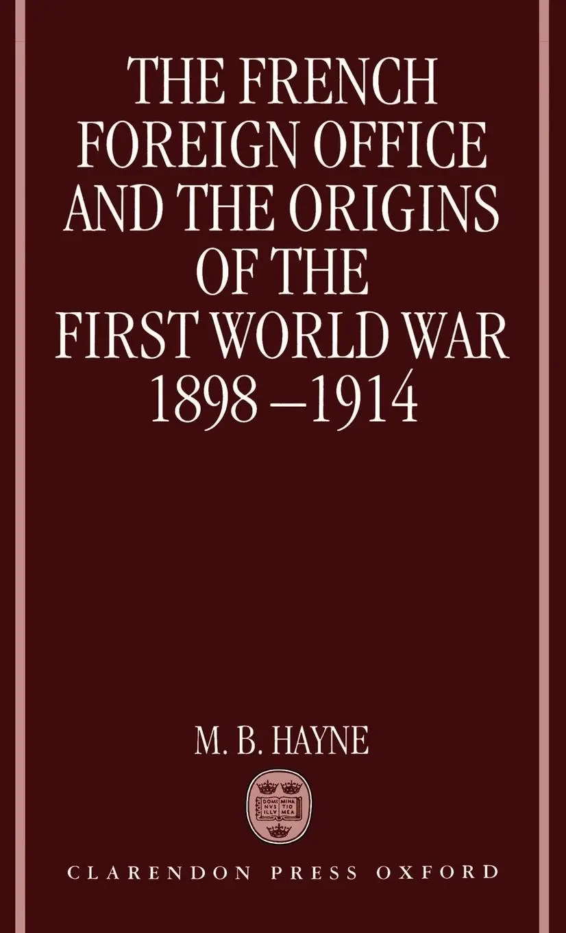 Cover: 9780198202707 | The French Foreign Office and the Origins of the First World War,...