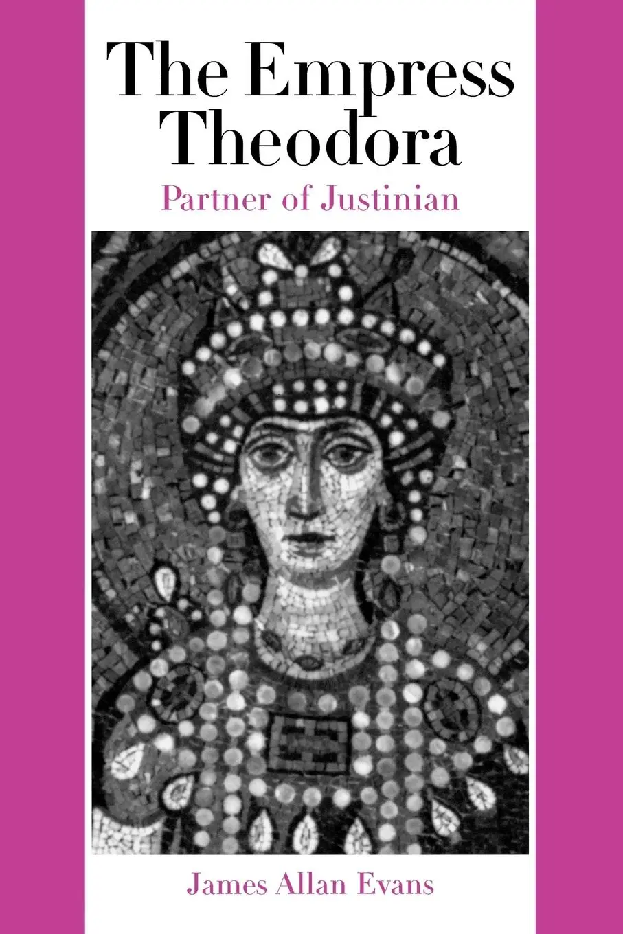 Cover: 9780292702707 | The Empress Theodora | Partner of Justinian | James Allan Evans | Buch