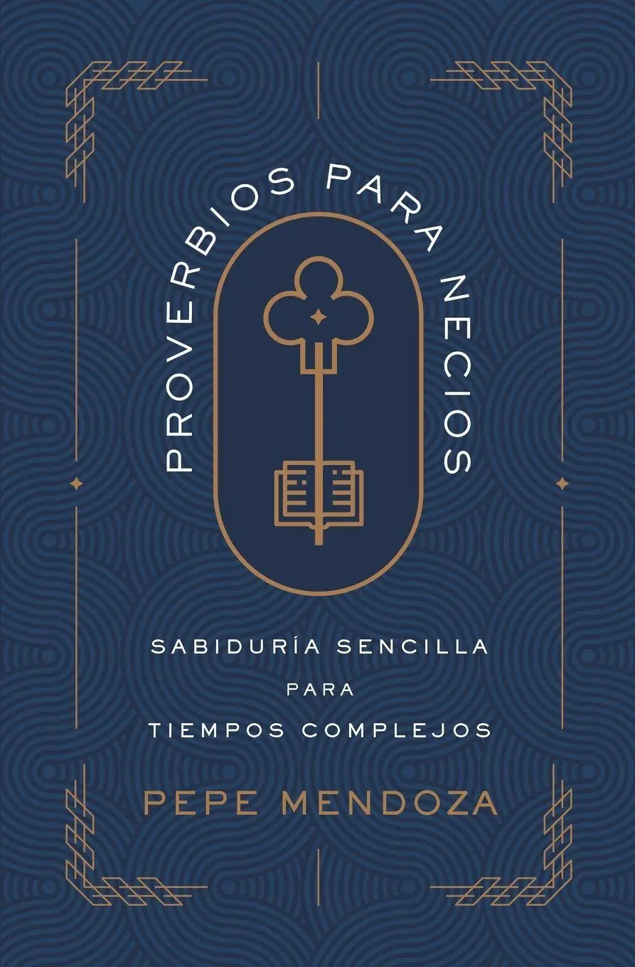 Cover: 9780829782707 | Proverbios para necios Softcover Proverbs for Fools | Pepe Mendoza