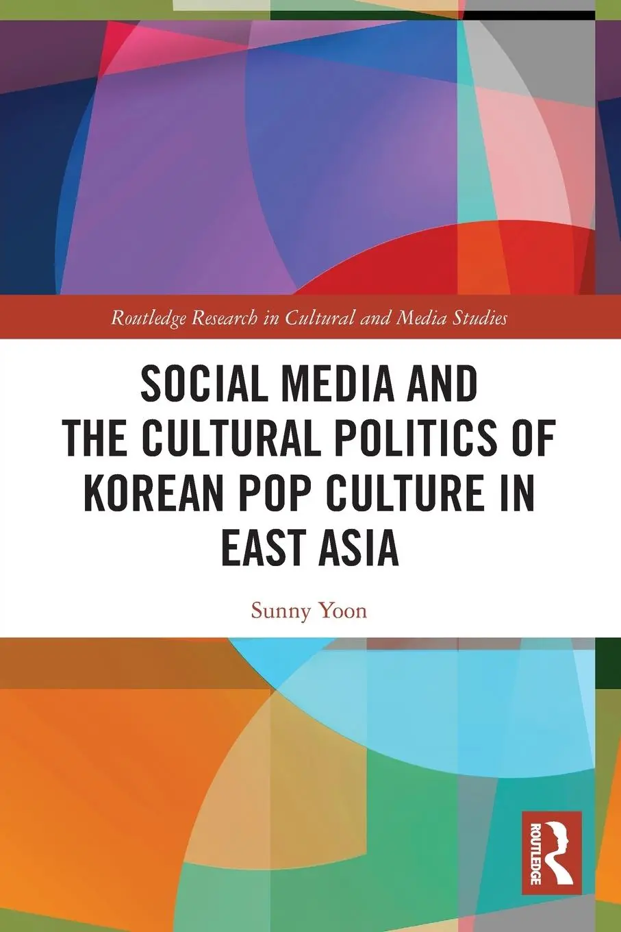 Cover: 9781032532707 | Social Media and the Cultural Politics of Korean Pop Culture in...