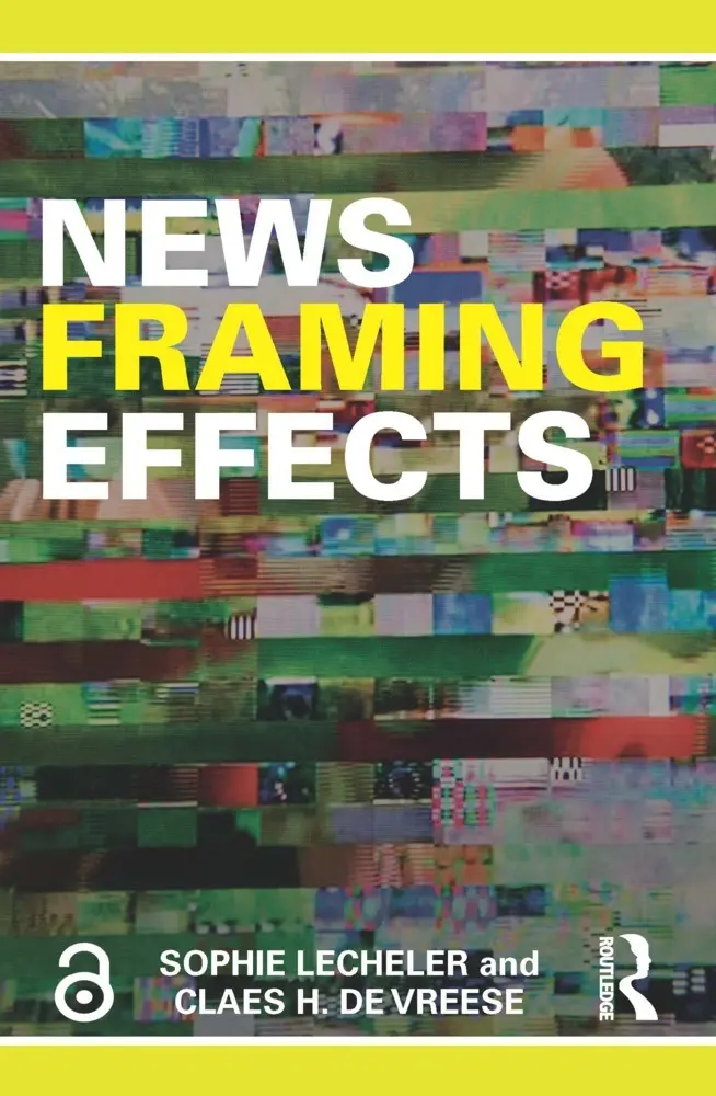 Cover: 9781138632707 | News Framing Effects | Sophie Lecheler (u. a.) | Taschenbuch | 2018