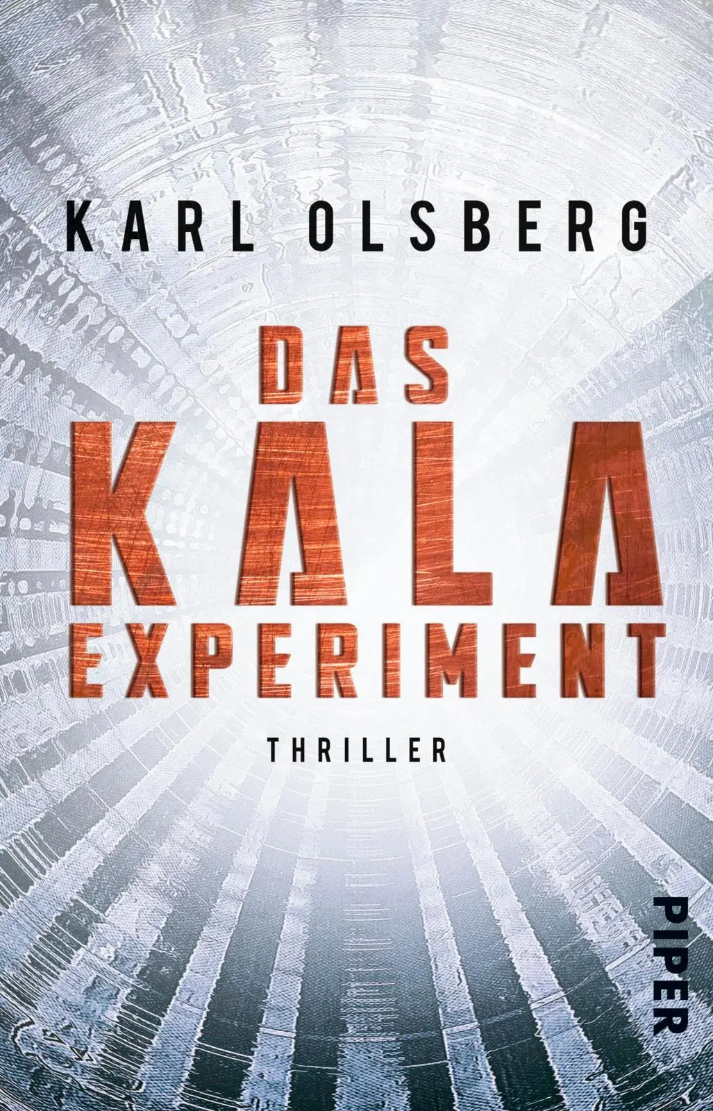 Cover: 9783492312707 | Das KALA-Experiment | Thriller | Karl Olsberg | Taschenbuch | 432 S.