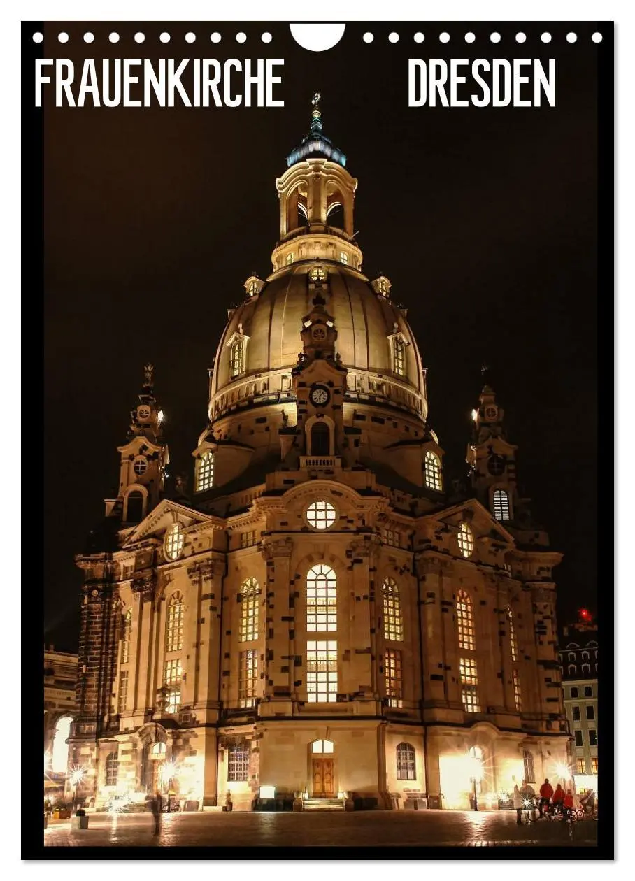 Cover: 9783516472707 | Frauenkirche Dresden (Wandkalender 2026 DIN A4 hoch), CALVENDO...
