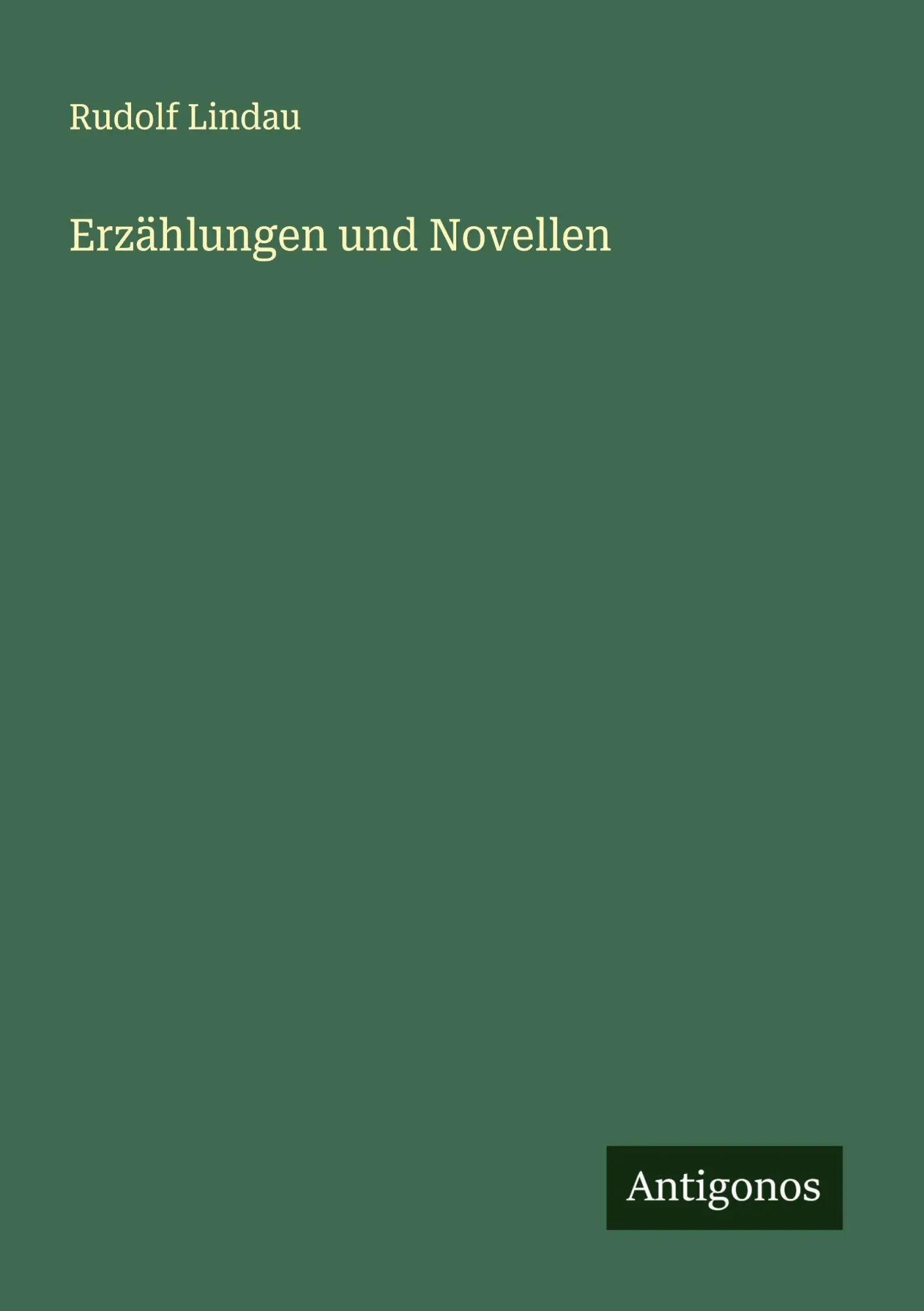 Cover: 9783563902707 | Erzählungen und Novellen | Rudolf Lindau | Taschenbuch | Deutsch