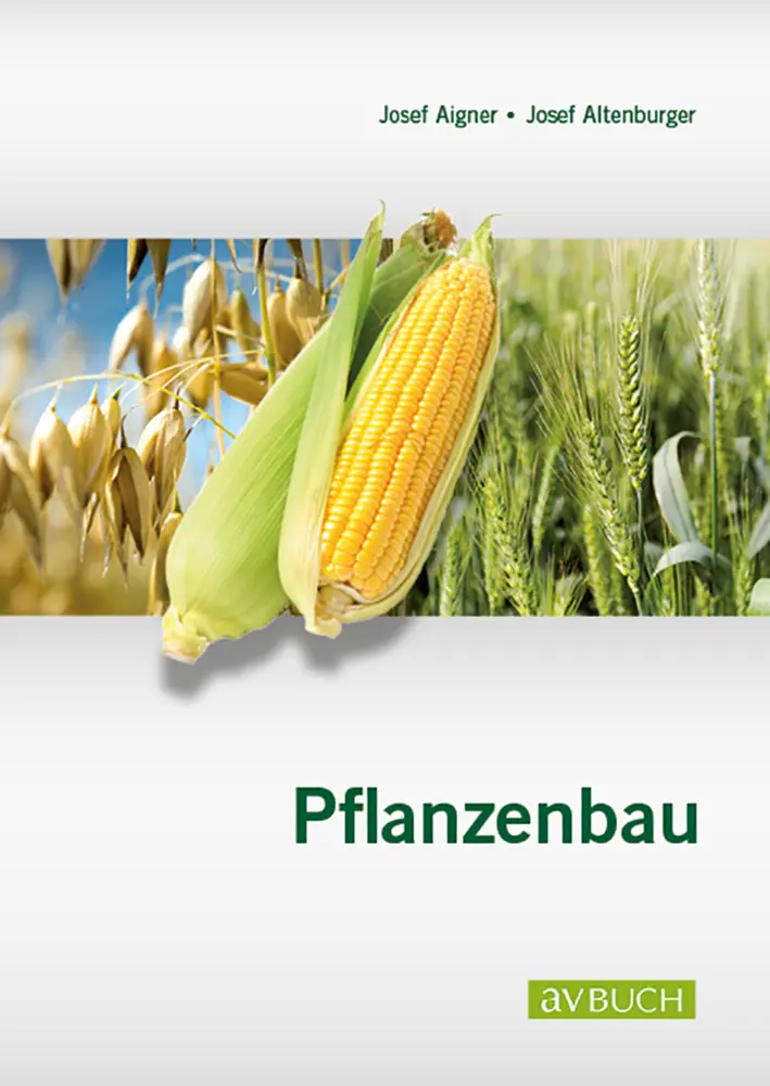 Cover: 9783704022707 | Pflanzenbau | Josef Aigner (u. a.) | Taschenbuch | 272 S. | Deutsch