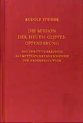 Cover: 9783727412707 | Die Mission der neuen Geistesoffenbarung | Rudolf Steiner | Buch