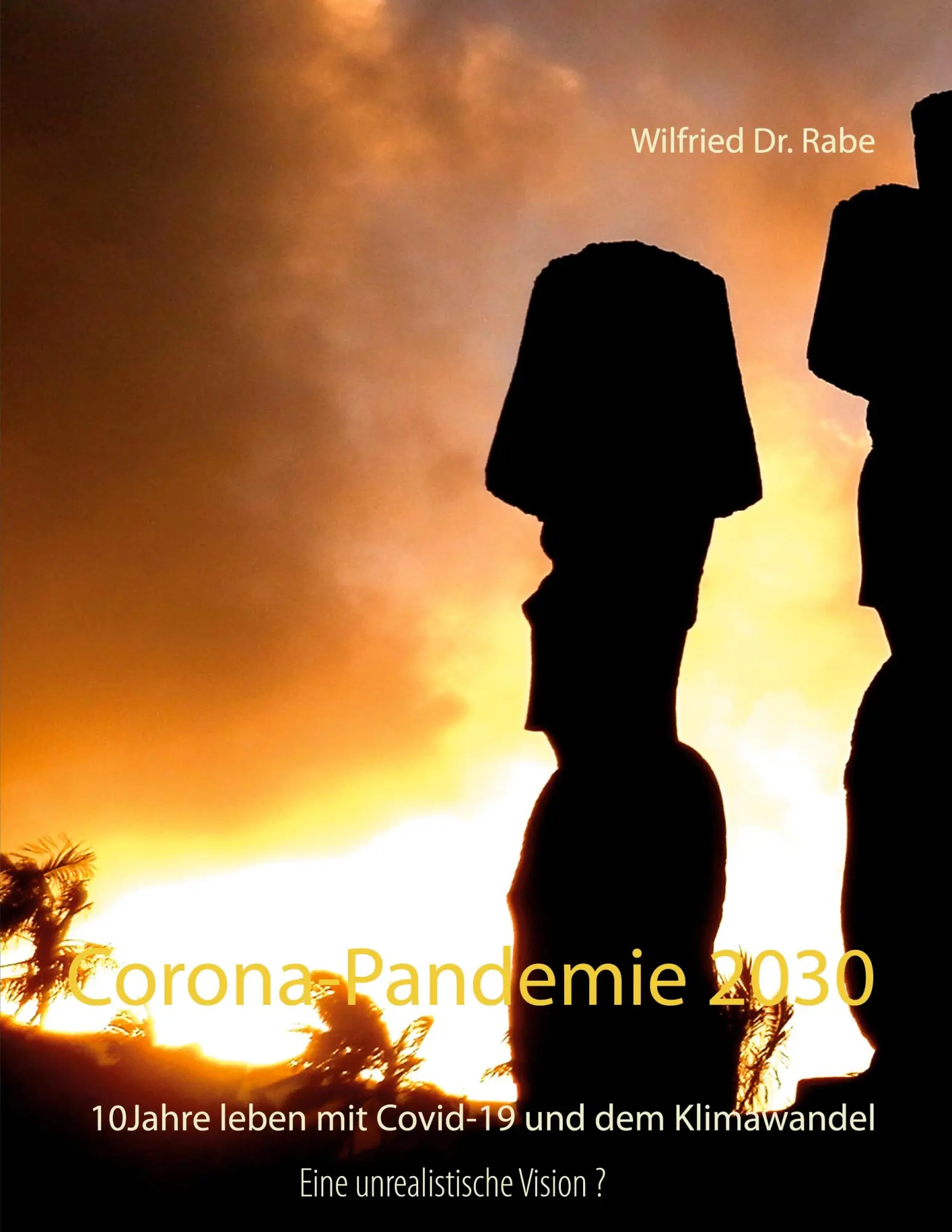 Cover: 9783752612707 | Corona-Pandemie 2030 | 10Jahre leben mit Covid-19 und dem Klimawandel