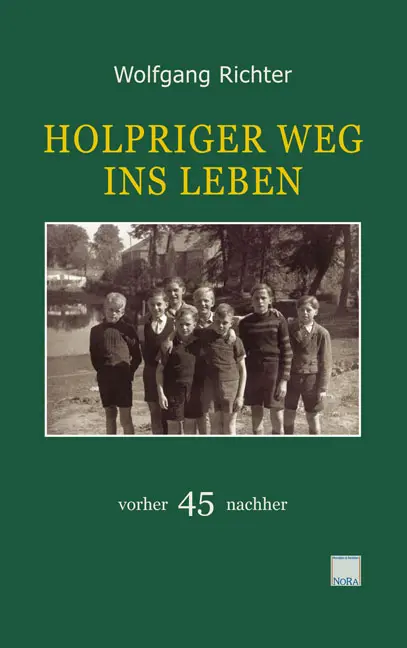 Cover: 9783865572707 | Holpriger Weg ins Leben | vorher 45 nachher | Wolfgang Richter | 2011