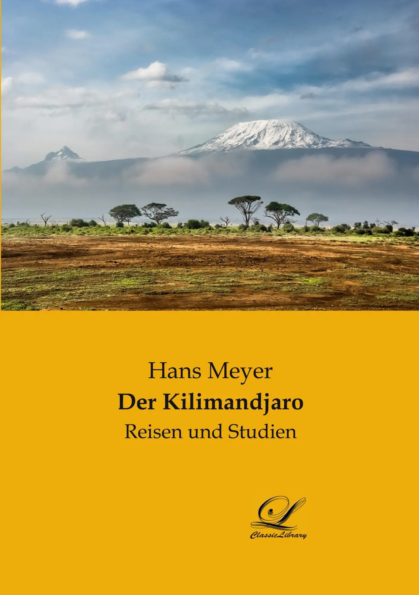 Cover: 9783961672707 | Der Kilimandjaro | Reisen und Studien | Hans Meyer | Taschenbuch