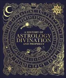 Cover: 9780241682807 | A History of Astrology, Divination and Prophecy | Buch | Englisch