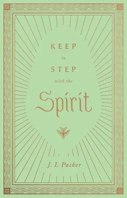 Cover: 9781433572807 | Keep in Step with the Spirit | J I Packer | Buch | Gebunden | Englisch