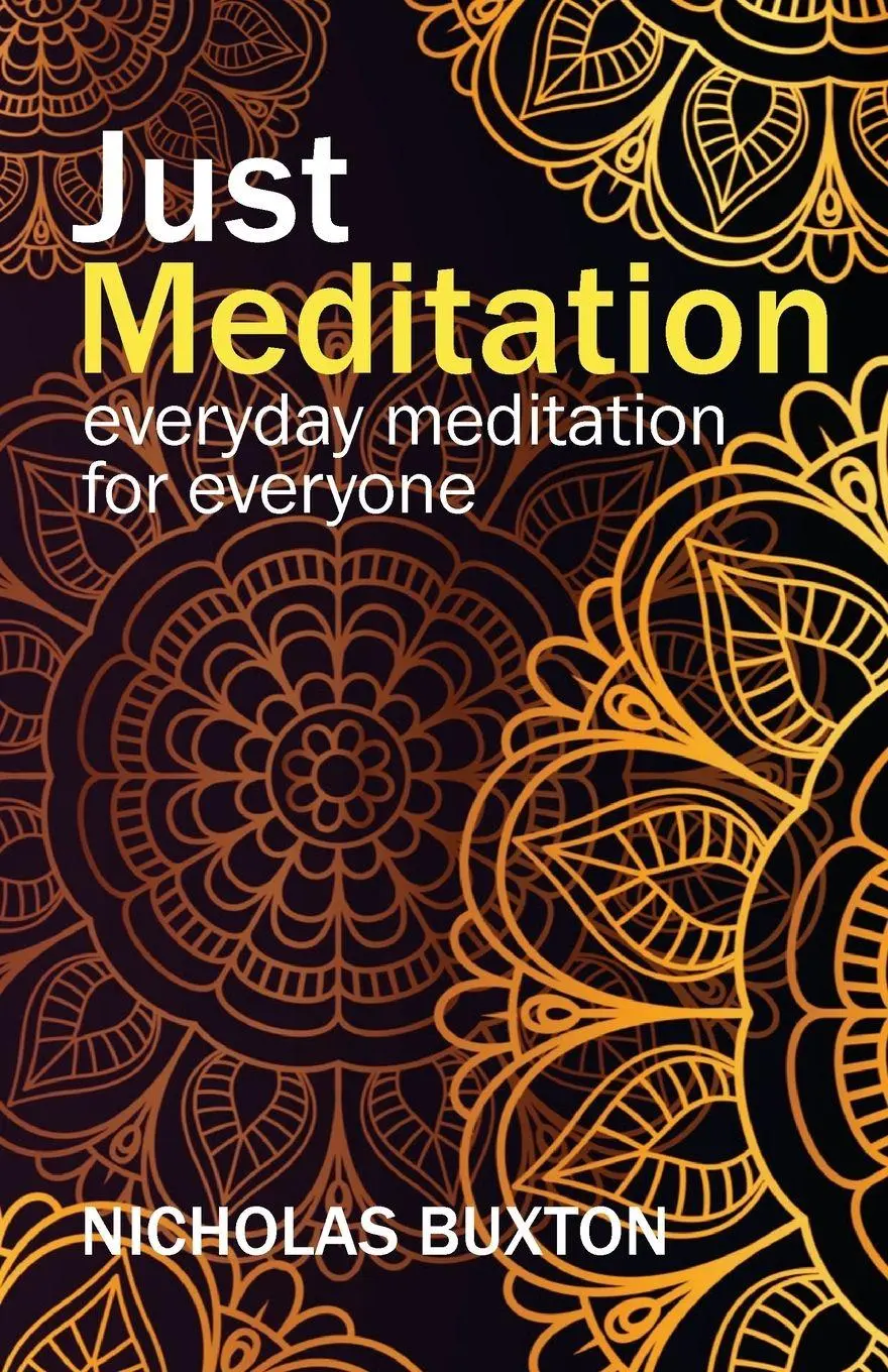 Cover: 9781838102807 | Just Meditation | everyday meditation for everyone | Nicholas Buxton