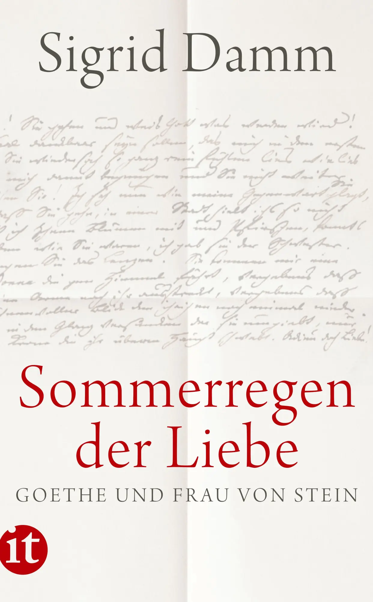 Cover: 9783458362807 | »Sommerregen der Liebe« | Goethe und Frau von Stein | Sigrid Damm