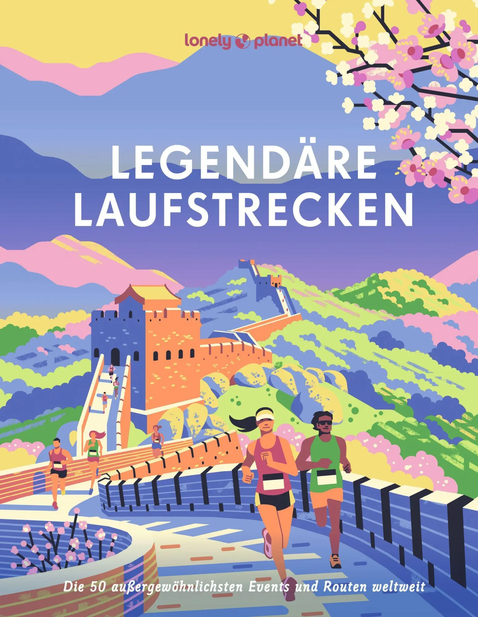 Cover: 9783575012807 | LONELY PLANET Bildband Legendäre Laufstrecken | Lonely Planet | Buch