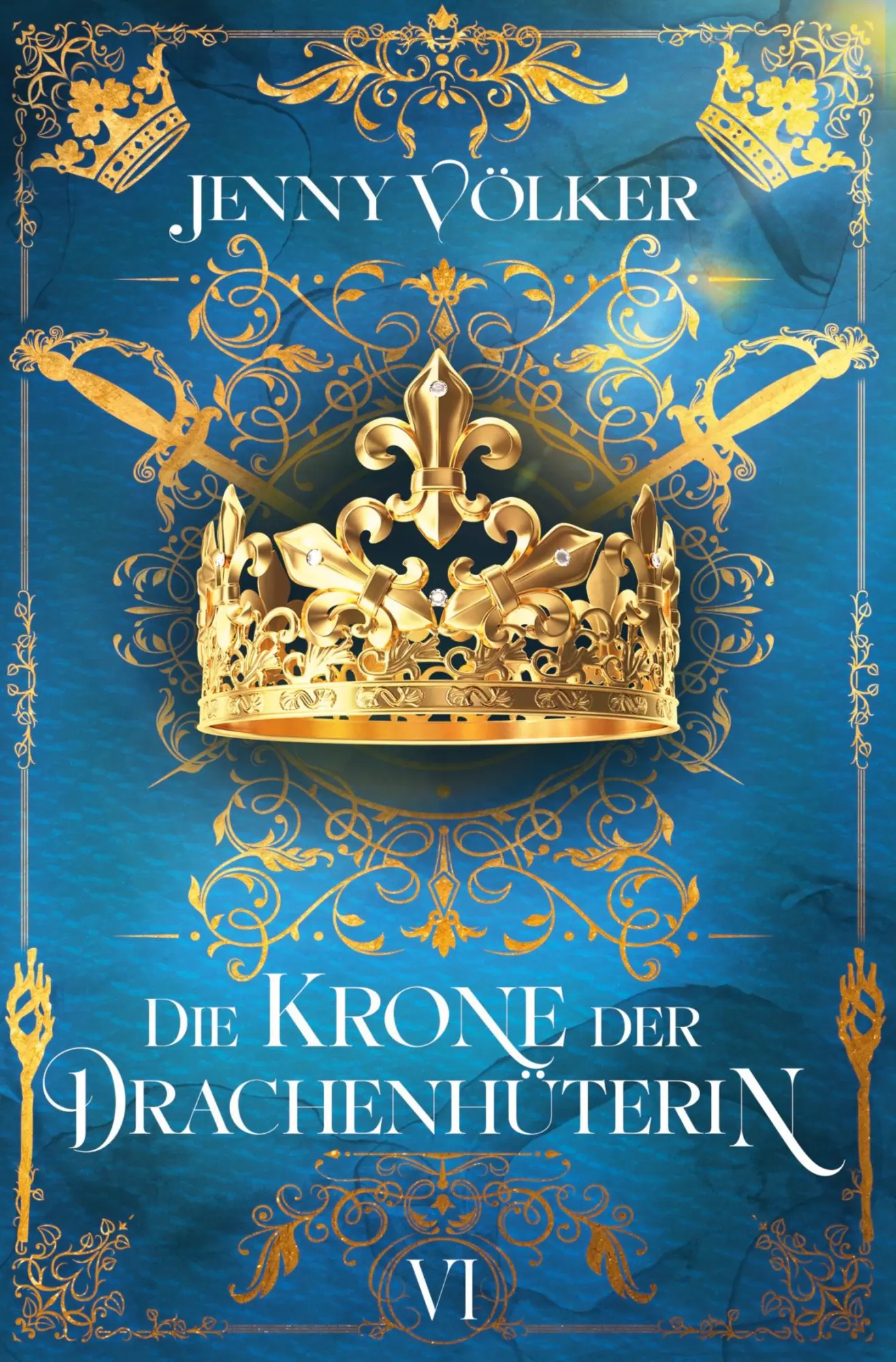 Cover: 9783819402807 | Die Krone der Drachenhüterin | Band 6 | Jenny Völker | Taschenbuch