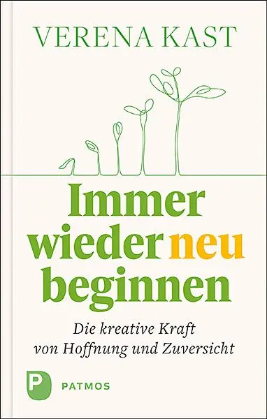 Cover: 9783843612807 | Immer wieder neu beginnen | Verena Kast | Buch | 136 S. | Deutsch