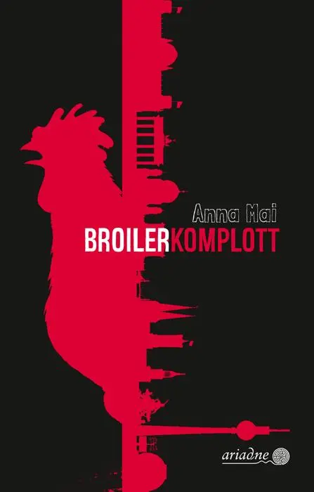 Cover: 9783867542807 | Broilerkomplott | Anna Mai | Taschenbuch | Ariadne | 272 S. | Deutsch