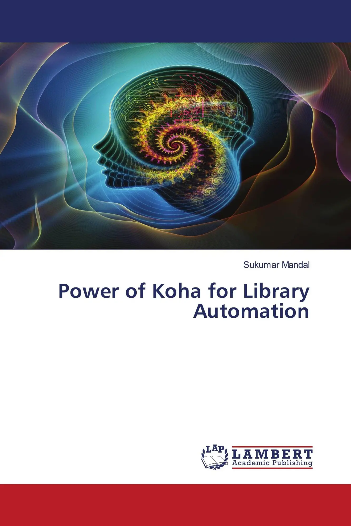Cover: 9786202922807 | Power of Koha for Library Automation | Sukumar Mandal | Taschenbuch
