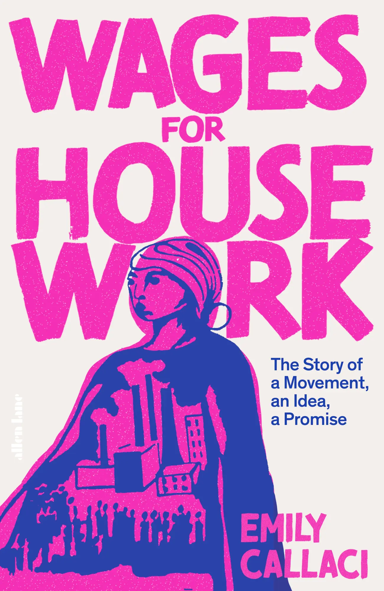 Cover: 9780241502907 | Wages for Housework | The Story of a Movement, an Idea, a Promise