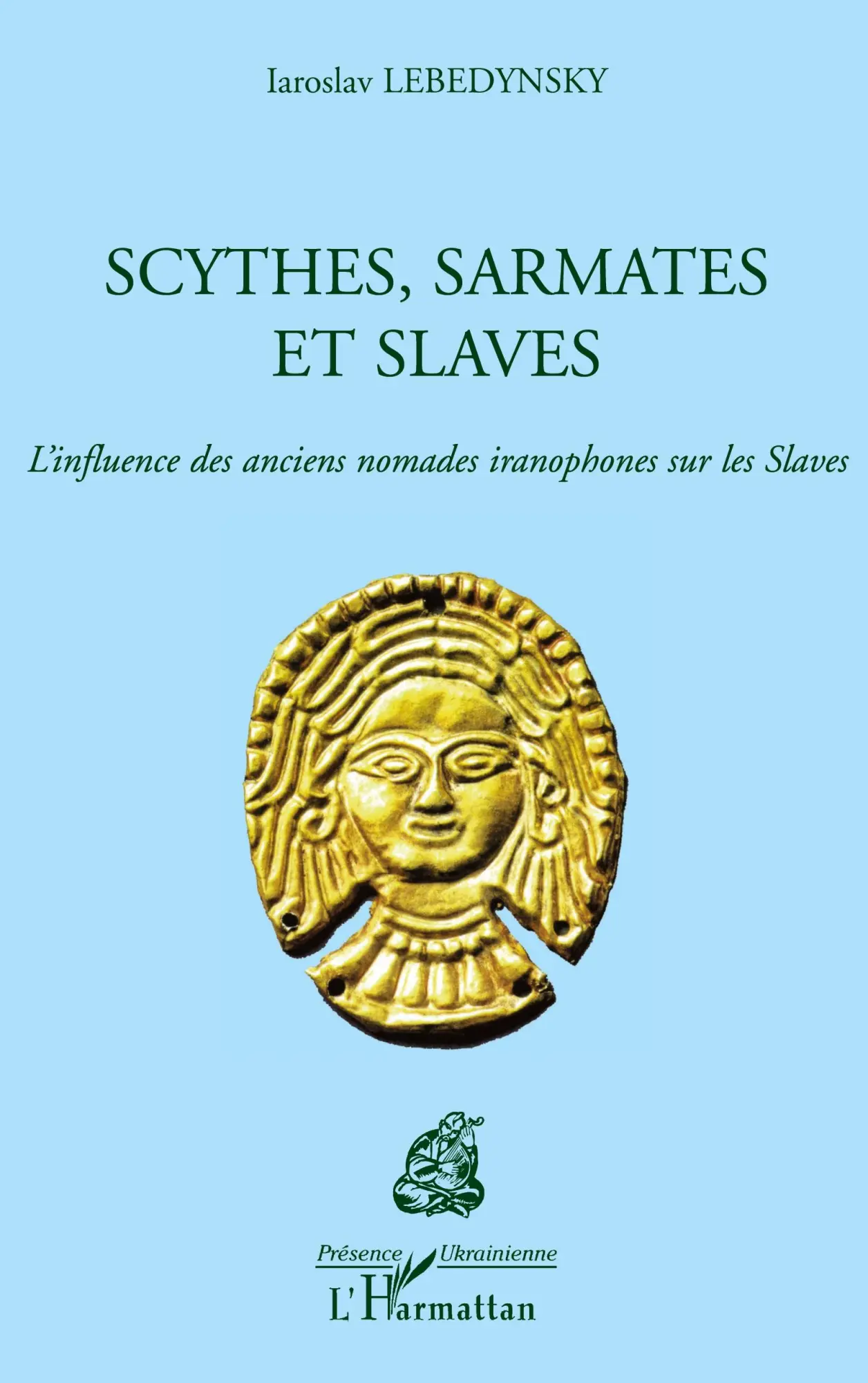 Cover: 9782296092907 | Scythes, Sarmates et Slaves | Iaroslav Lebedynsky | Taschenbuch | 2025