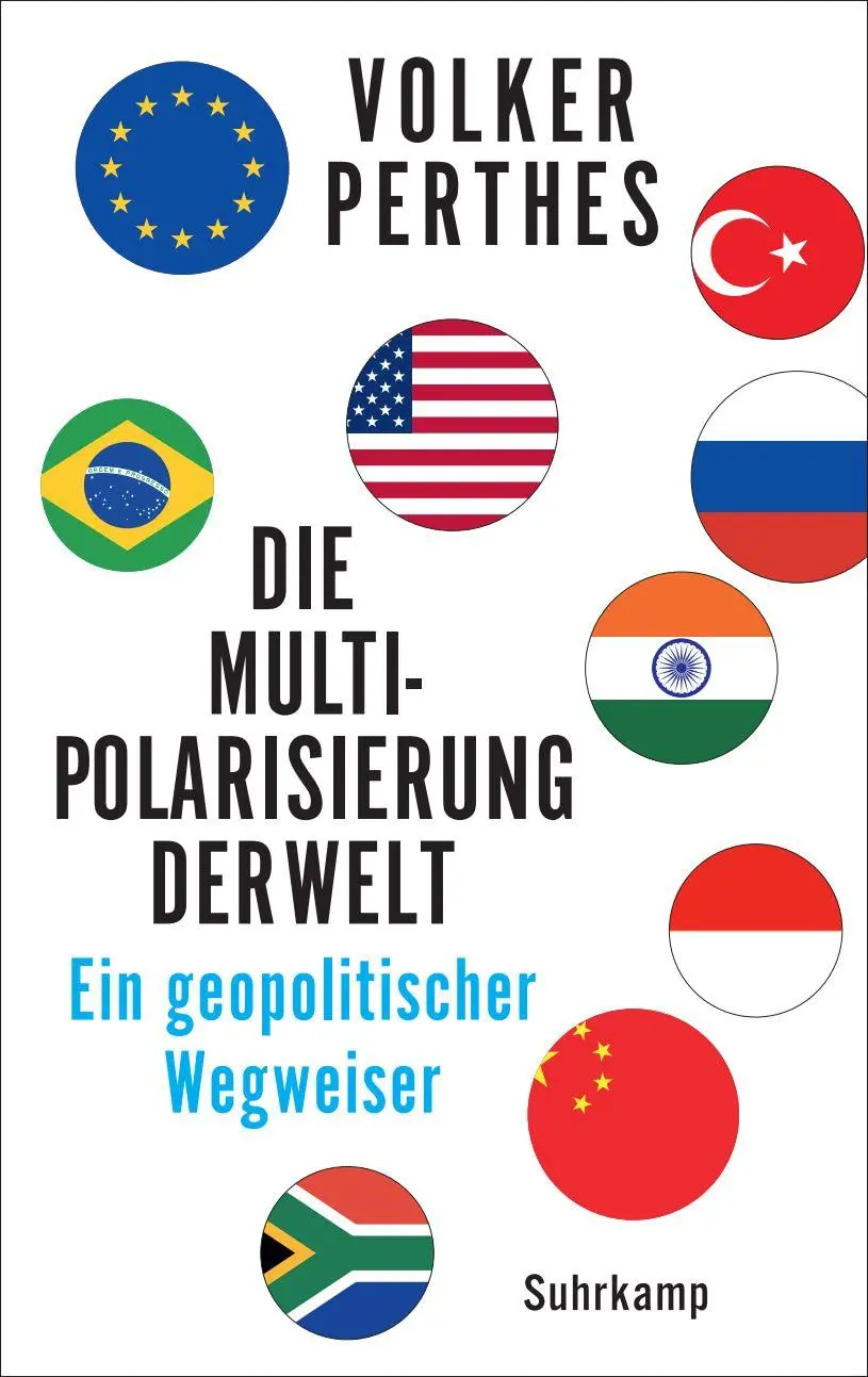 Cover: 9783518432907 | Die Multipolarisierung der Welt | Volker Perthes | Buch | 351 S.