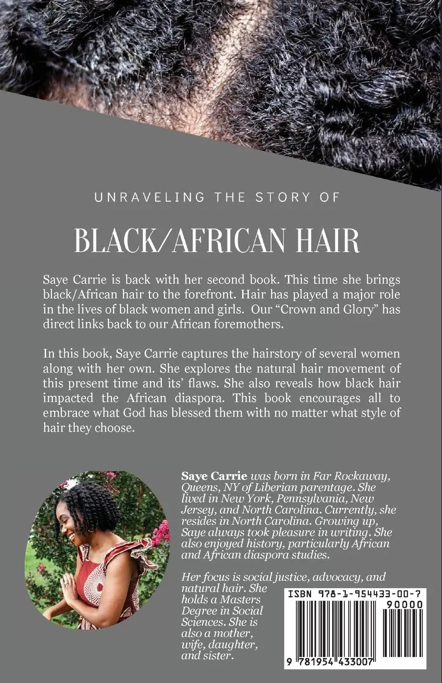 Rückseite: 9781954433007 | Unraveling the Story of Black/African Hair | Saye Carrie | Taschenbuch