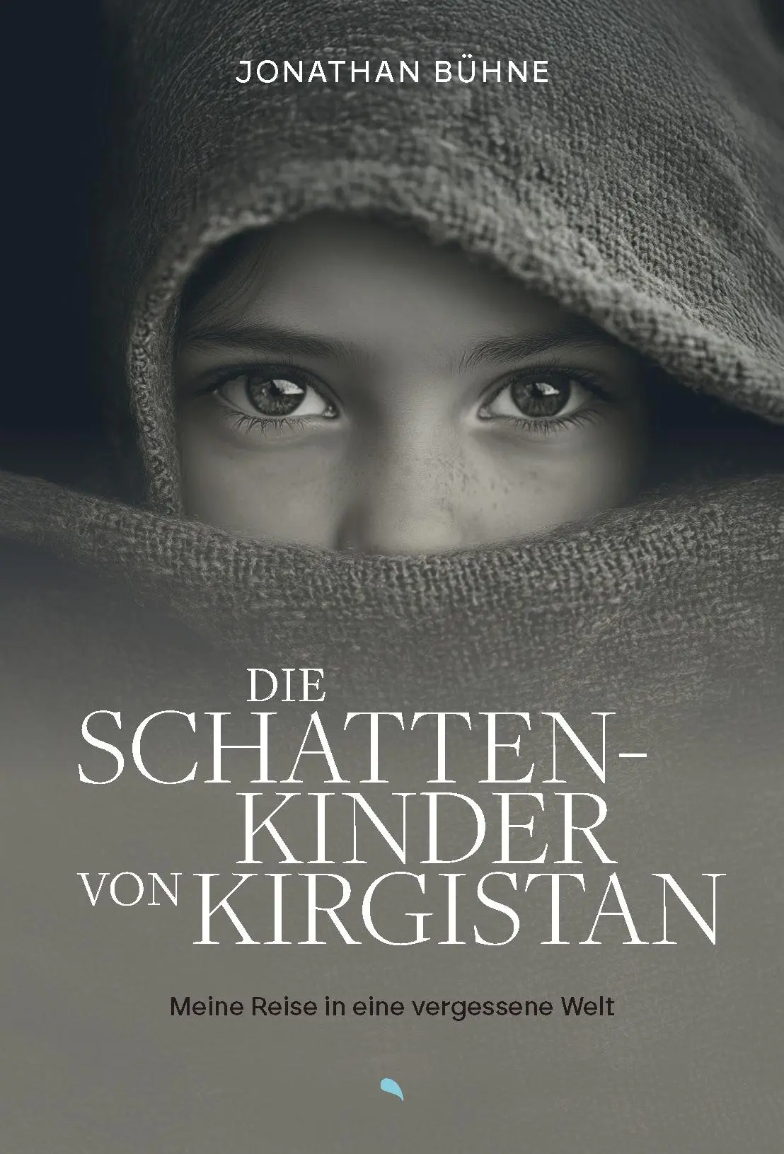 Cover: 9783038483007 | Die Schattenkinder von Kirgistan | Meine Reise in eine vergessene Welt